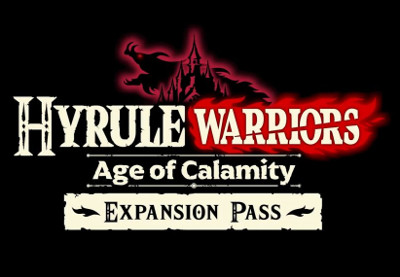 Hyrule Warriors: Age of Calamity - Expansion Pass DLC EU Nintendo Switch CD Key