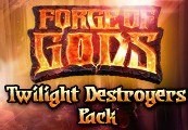 Forge of Gods - Twilight Destroyers Pack DLC Steam CD Key
